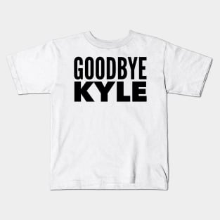 Goodbye Kyle. Real Housewives og Beverly Hills Ken Todd Quote Kids T-Shirt